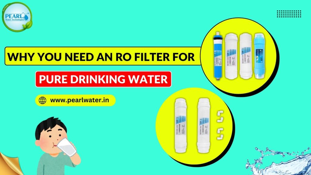 Why You Need an RO Filter for Pure Drinking Water