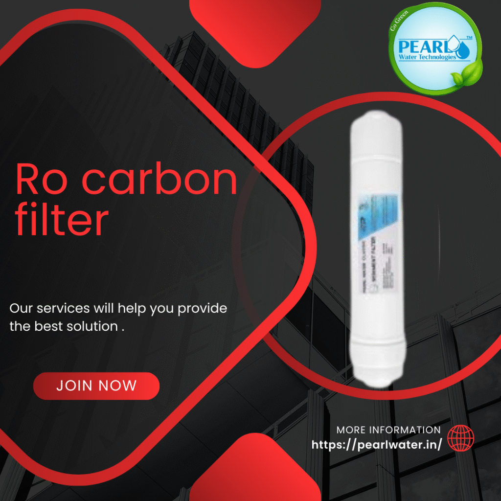 Ro Carbon Filter | Pearl water Technologies