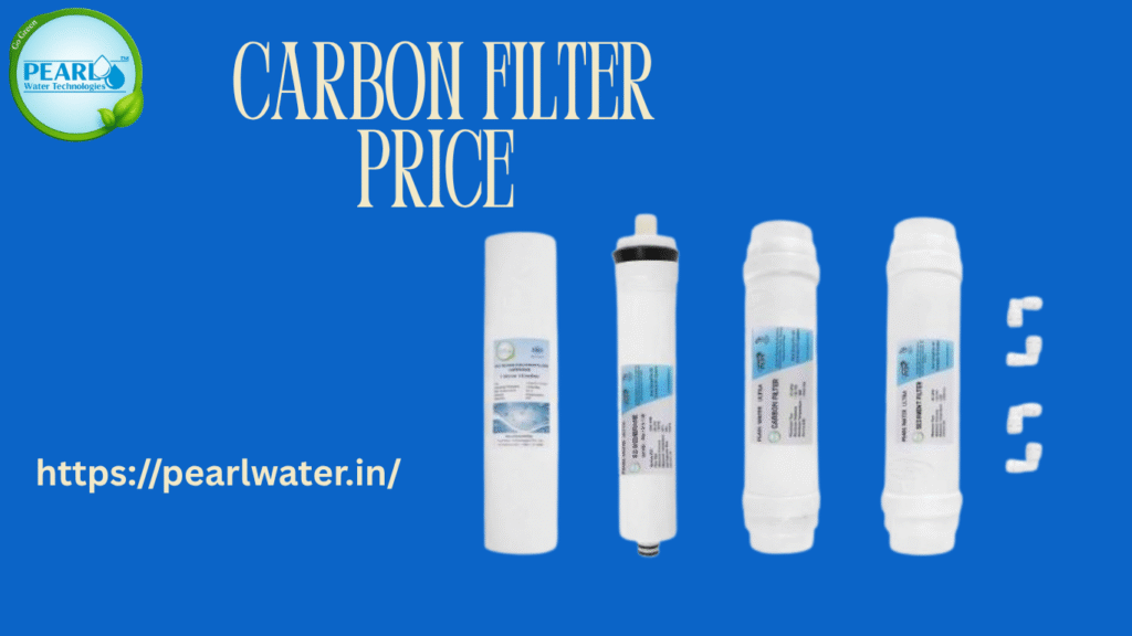 Carbon filter prices | Pearl Water Technologies