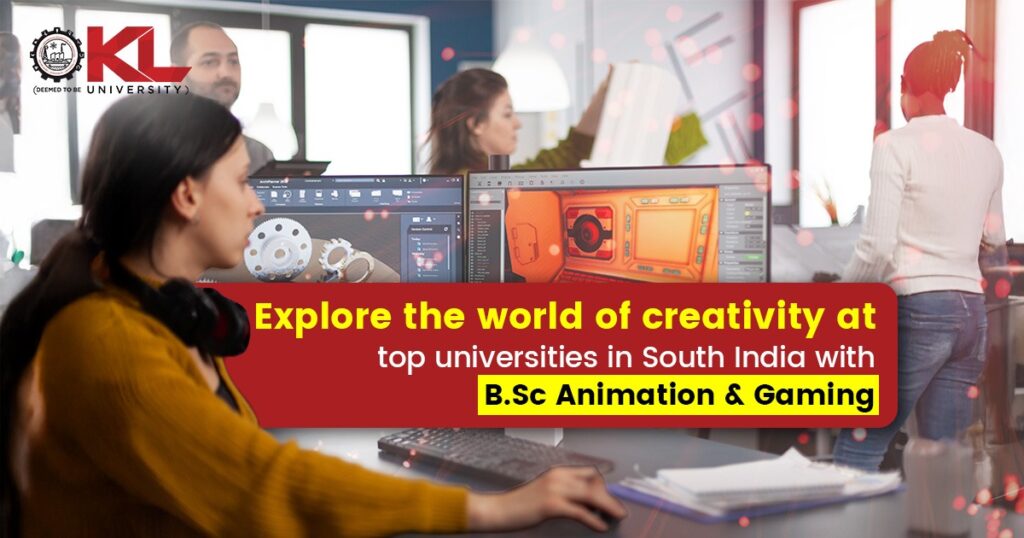 Explore the world of creativity at top universities in South India with B.Sc Animation & Gaming
